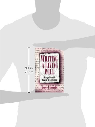 Writing a Living Will: Using a Durable PowerofAttorney,Used