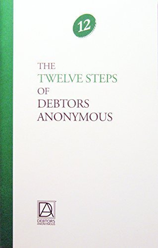 The Twelve Steps of Debtors Anonymous - Essential Guide for Financial Recovery