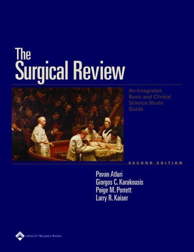 The Surgical Review: An Integrated Basic And Clinical Science Study Guide,New