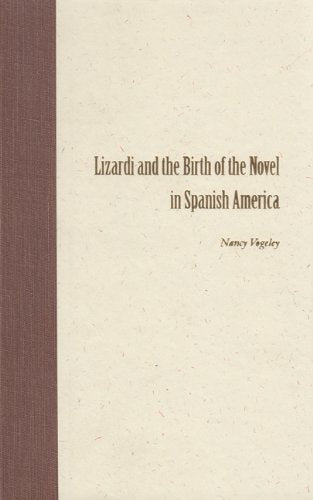 Lizardi And The Birth Of The Novel In Spanish America,Used