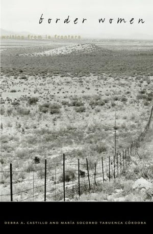 Border Women: Writing From La Frontera,Used