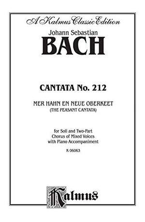 Cantata No. 212: Mer Hahn En Neue Oberkeet, Kalmus Edition (German Edition),Used
