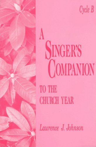 Singer'S Companion To The Church Year: Cycle B,Used