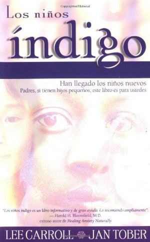 Los Ninos Indigo: Los Nuevos Nonos Han Llegado (Spanish Edition),New