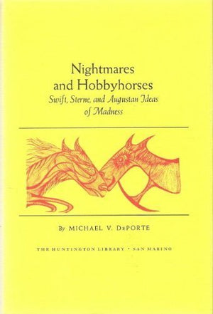 Nightmares and Hobbyhorses: Swift, Sterne, and Augustan Ideas of Madness,Used