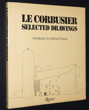 Le Corbusier: Selected drawings,New
