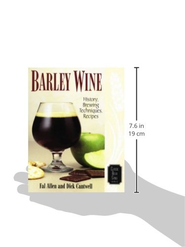 Barley Wine: History, Brewing Techniques, Recipes (Classic Beer Style Series, 11),New