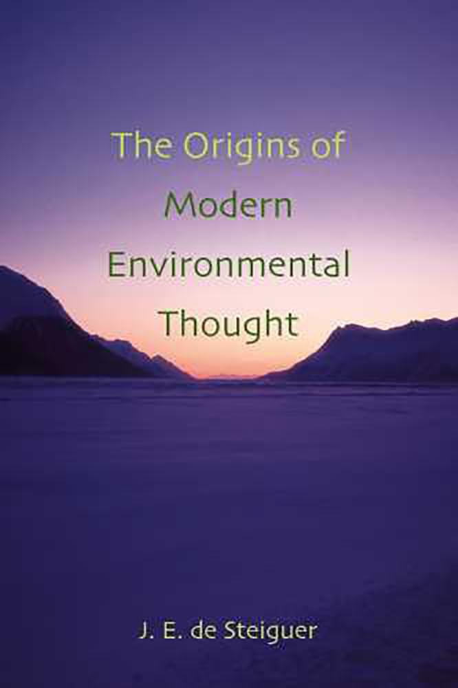 The Origins Of Modern Environmental Thought,New
