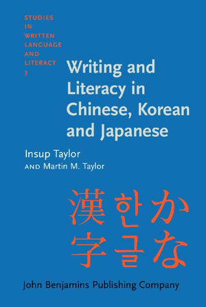 Writing and Literacy in Chinese, Korean and Japanese (Studies in Written Language and Literacy),Used