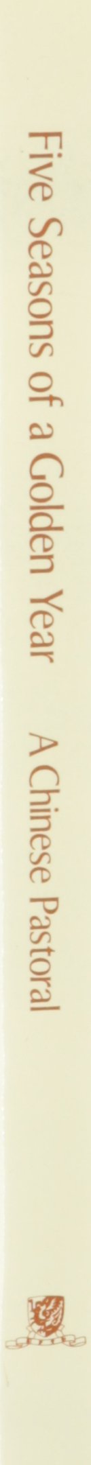 Five Seasons of A Golden Year: A Chinese Pastoral (A Renditions Book),Used