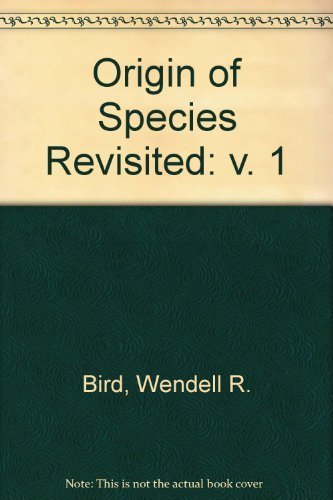 The origin of species revisited: The theories of evolution and of abrupt appearance,Used