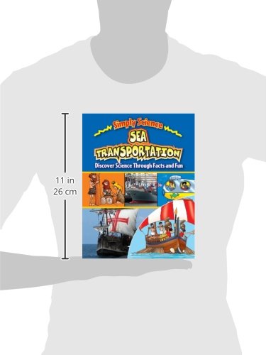 Sea Transportation: Discover Science Through Facts and Fun (Simply Science),Used