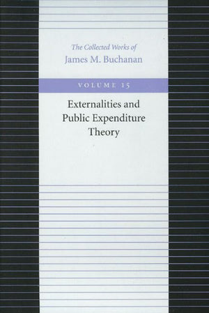 Externalities And Public Expenditure Theory (The Collected Works Of James M. Buchanan)