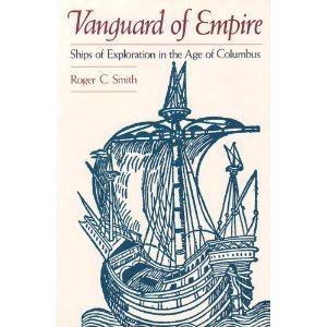 Vanguard of Empire: Ships of Exploration in the Age of Columbus,Used