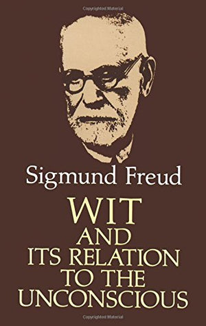 Wit and Its Relation to the Unconscious,Used