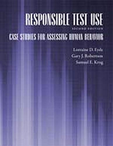 Responsible Test Use: Case Studies for Assessing Human Behavior,New