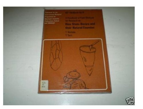 A handbook of field methods for research on rice stemborers and their natural enemies (IBP handbook no. 14),Used