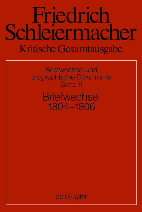 Briefwechsel 18041806: (Briefe 18312172) (Abteilung  Briefwechsel Und Biographische Dokumente, 8) (German Edition),Used