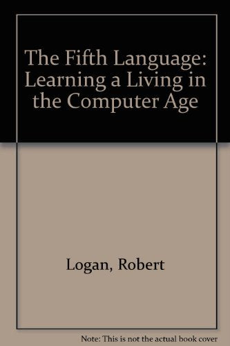 The Fifth Language: Learning a Living in the Computer Age,Used