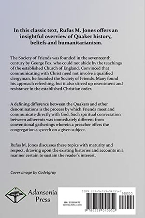 The Faith and Practice of the Quakers: The Philosophy, Theology and Teachings of the Society of Friends,Used