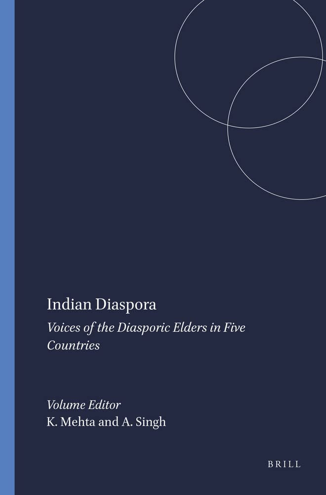 Indian Diaspora: Voices of the Diasporic Elders in Five Countries,Used