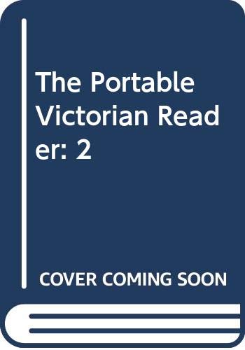 The Portable Victorian Reader: 2,Used