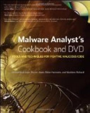 Malware Analyst's Cookbook and DVD: Tools and Techniques for Fighting Malicious Code,New