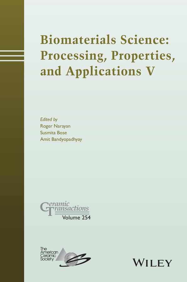 Biomaterials Science: Processing, Properties and Applications V (Ceramic Transactions Series),Used