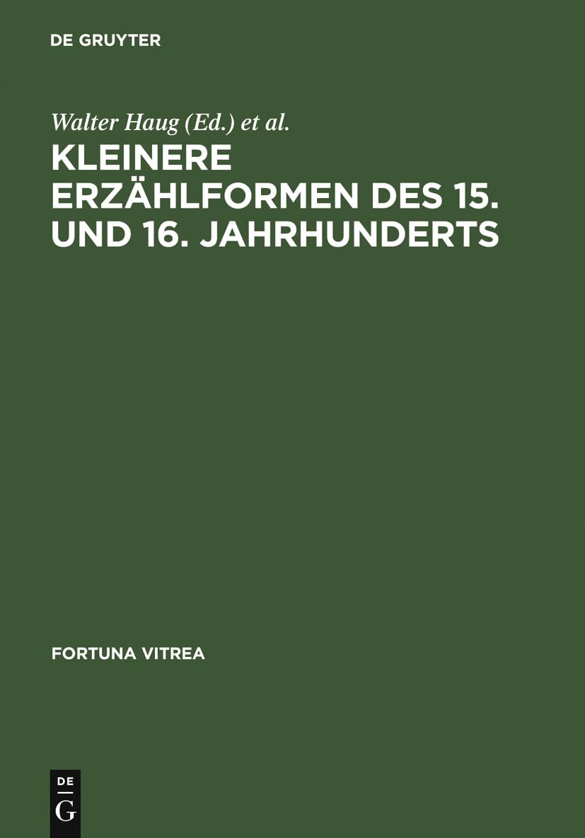 Kleinere Erzhlformen des 15. und 16. Jahrhunderts (Fortuna Vitrea, 8) (German Edition),Used