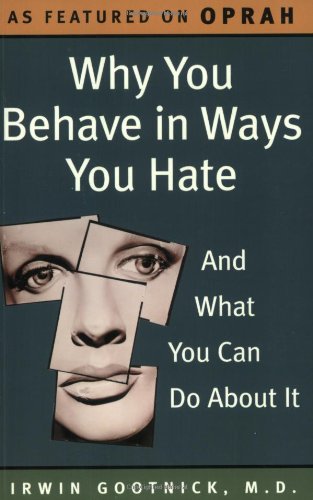 Why You Behave In Ways You Hate: And What You Can Do About It,Used
