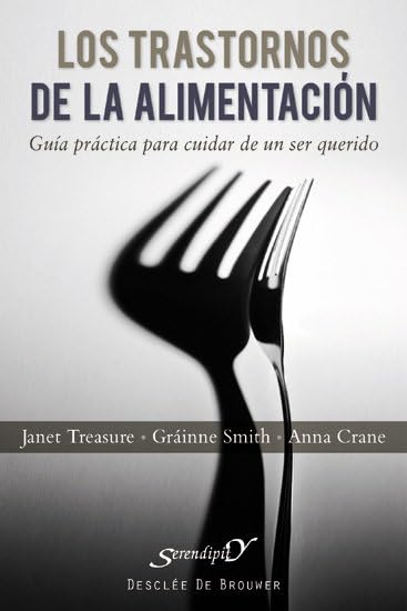 Los trastornos de la alimentacin: Gua prctica para cuidar de un ser querido,Used