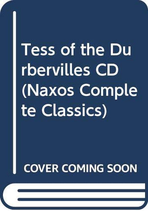Tess of the Durbervilles CD (Naxos Complete Classics),Used