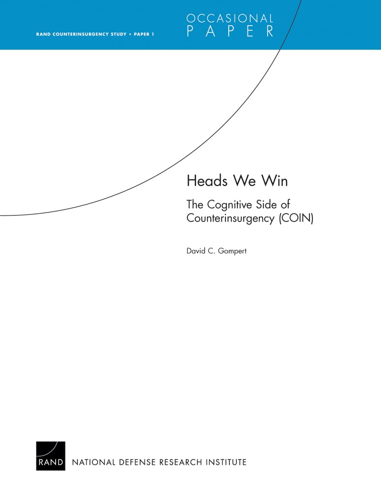 Heads We Win: The Cognitive Side Of Counterinsurgency (Coin) (Rand Counterinsurgency Study),New
