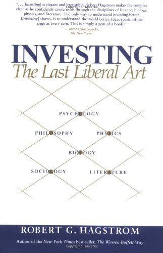 Investing: The Last Liberal Art,New