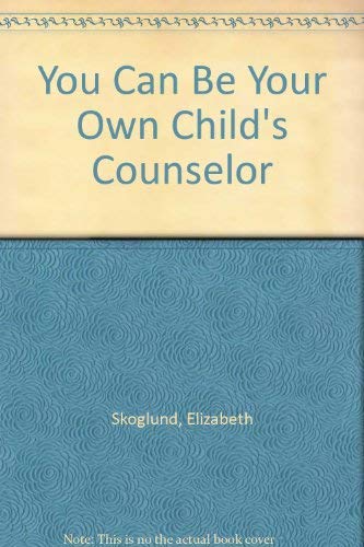 You Can Be Your Own Child's Counselor,Used