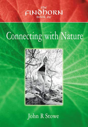 The Findhorn Book of Connecting with Nature (The Findhorn Book Of series),Used