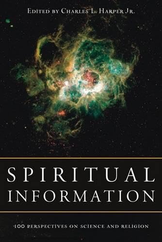 Spiritual Information: 100 Perspectives on Science and Religion,Used