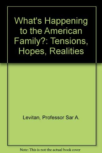 What's Happening to the American Family?: Tensions, Hopes, Realities,Used