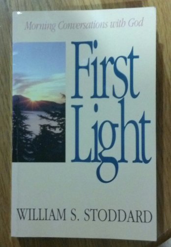 First Light: Morning Conversations With God,Used