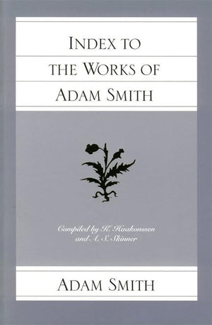 Index to the Works of Adam Smith (The Glasgow Edition of the Works of Adam Smith),Used