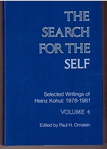 The Search for the Self: Selected Writings of Heinz Kohut : 19781981: 4 (KOHUT, HEINZ//SEARCH FOR THE SELF),Used