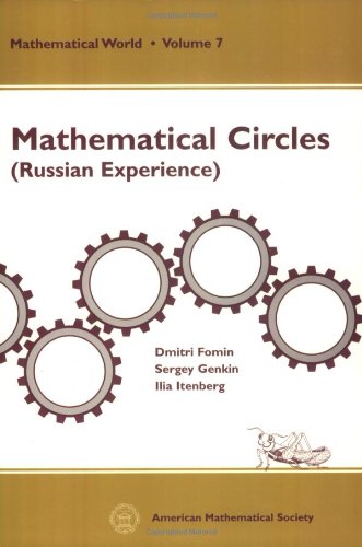 Mathematical Circles: Russian Experience (Mathematical World, Vol. 7),New