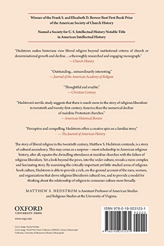 The Rise of Liberal Religion: Book Culture and American Spirituality in the Twentieth Century,Used