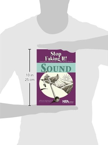 Sound: Stop Faking It! Finally Understanding Science So You Can Teach It,Used