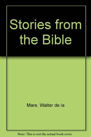 Stories from the Bible: From the Garden of Eden to the Promised Land,Used