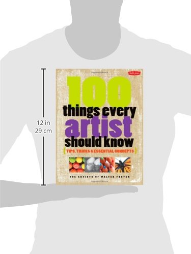 100 Things Every Artist Should Know: Tips, tricks & essential concepts,Used