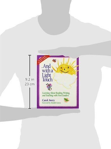 ...And with a Light Touch: Learning about Reading, Writing, and Teaching with First Graders, 2nd Edition, Revised & Enlarged,Used