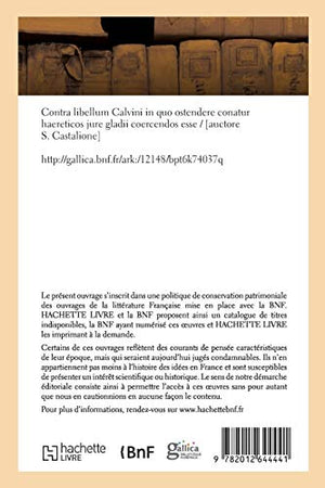 Contra Libellum Calvini in Quo Ostendere Conatur Haereticos Jure Gladii Coercendos Esse (d.1612) (Religion) (French Edition),Used