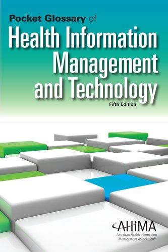 Pocket Glossary of Health Information Management and Technology, Fifth Edition,Used