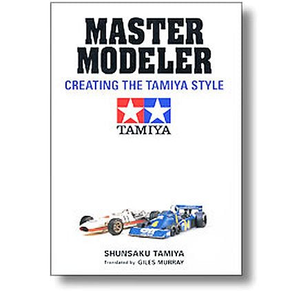 Master Modeler: Creating the Tamiya Style,Used